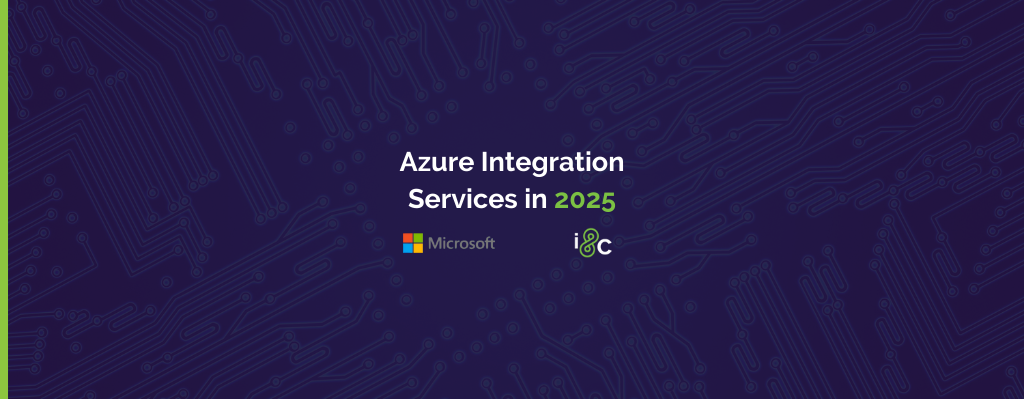 Azure Integration Services in 2025